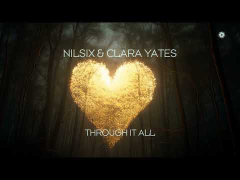nilsix &amp; Clara Yates - Through It [2025]