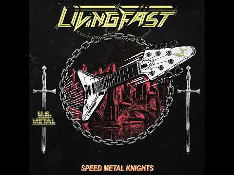Living Fast - Speed Metal Knights