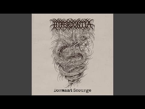 Hyperdontia - Dormant [2025, FFO: Phrenelith, Dead Congregation]
