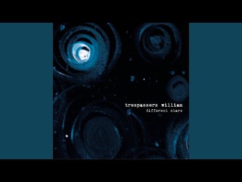 trespassers william -- Different Stars [Dream pop] (2002)