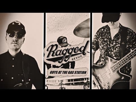 Ragged Revue - Guys at the Gas Station (Official Music Video)