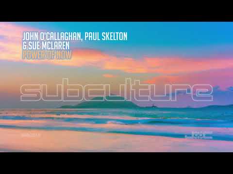 John O'Callaghan, Paul Skelton &amp; Sue McLaren - Power of Now - YouTube Music