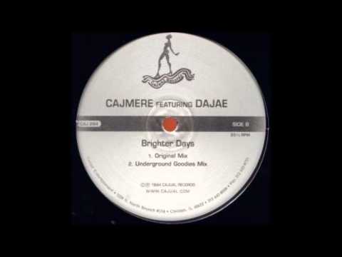 Cajmere ft Dajae Brighter Days (Underground Goodies Mix)