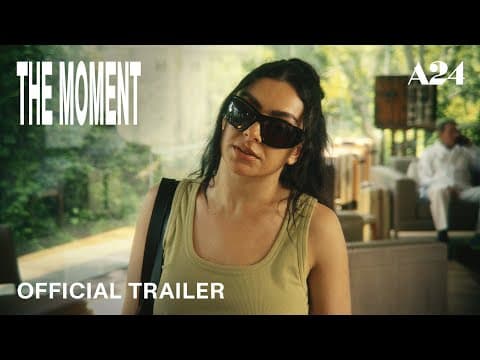 The Moment | Official Trailer HD | A24