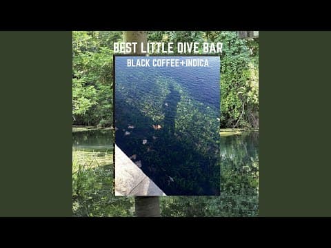 Best Little Dive Bar-Black Coffee+Indica
