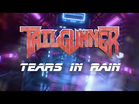 Tailgunner - Tears In Rain