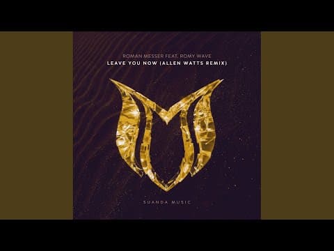 Roman Messer feat. Romy Wave - Leave You Now (Allen Watts Extended Remix) [2022]
