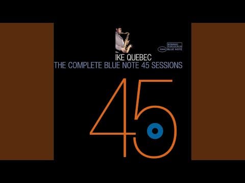 Ike Quebec- Complete Blue Note 45 sessions