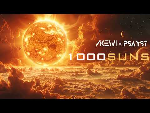 AKEWI &amp; Psayst - 1000SUNS (2025)