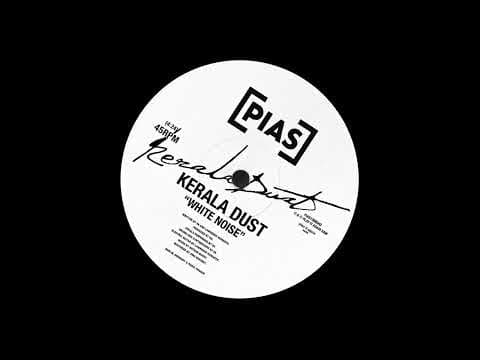 Kerala Dust - WHITE NOISE