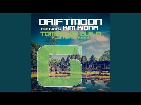 Driftmoon Feat. Kim Kiona - Tombs We Build (Allen Watts Remix) [2015]