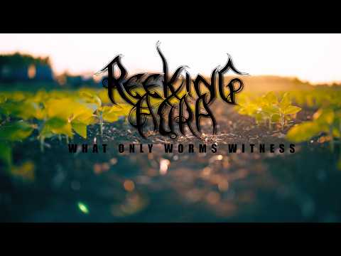 Reeking Aura - What Only Worms Witness [FFO: Adramalech, Demigod]