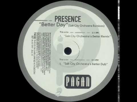 Presence  -  Better Day (Salt City Orchestra's Better Remix)