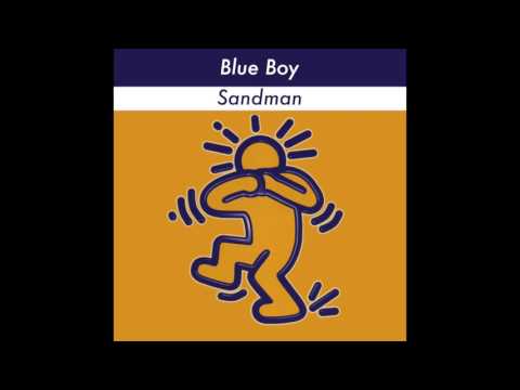 Blue Boy - Sandman (Original 12 Inch Mix)