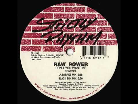 Raw Power  - Don't You Want Me (Black Box Mix) (Garage House, 1993)